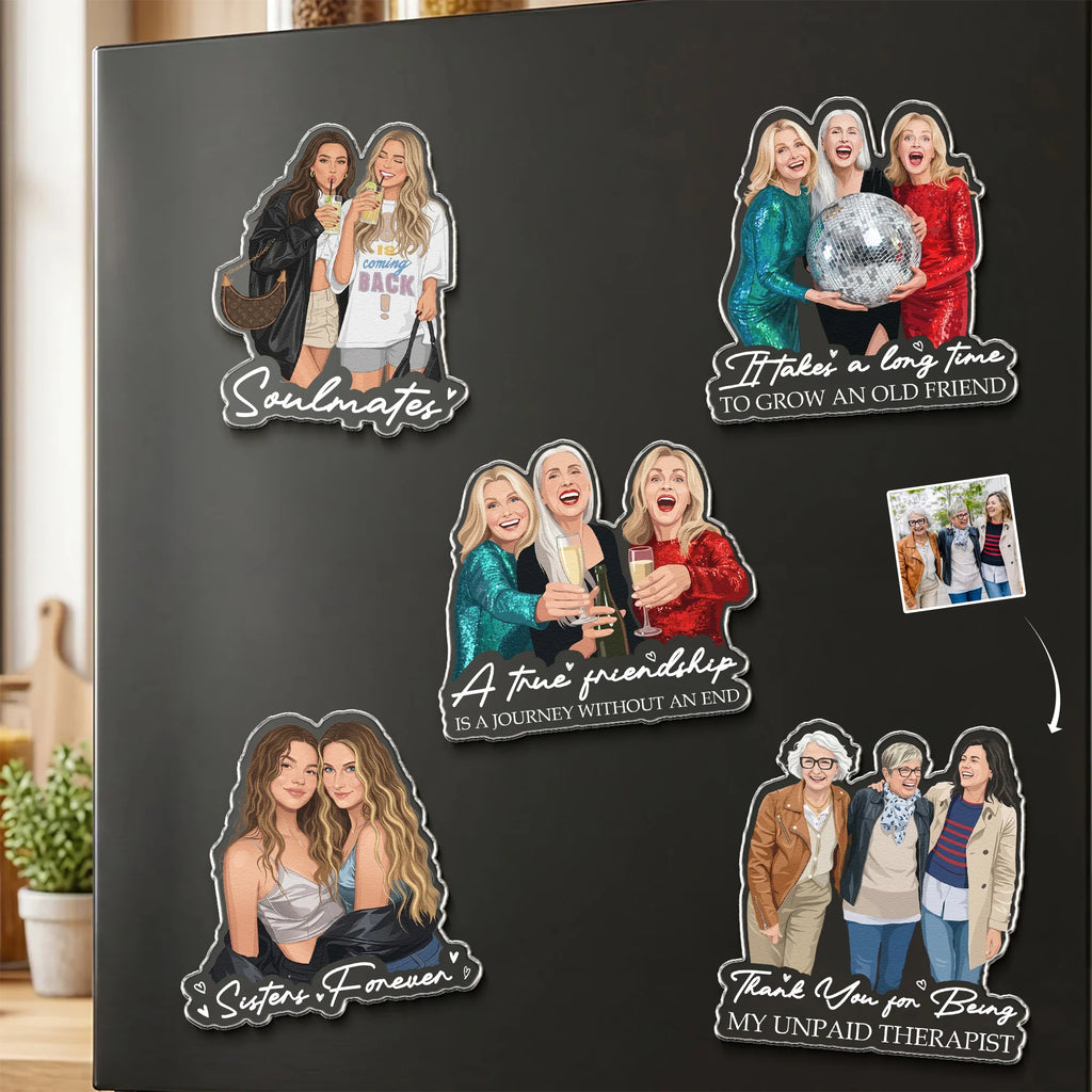 Turn Photo Into Art Friendship Gifts - A True Friendship Is A Journey Without An End - Personalized Magnet
