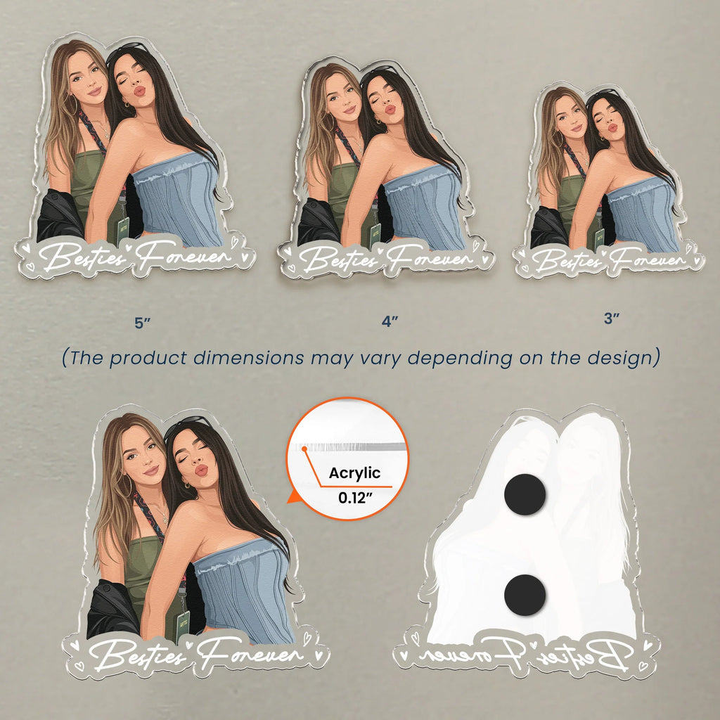 Turn Your Photo Into Art - Besties Forever, Friendship Thank You Gift - Personalized Magnet